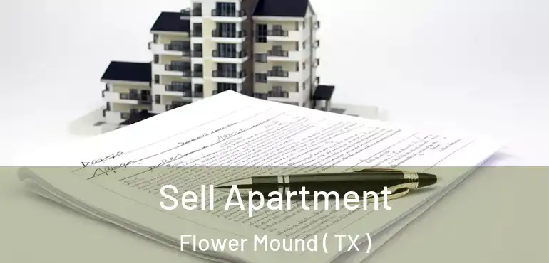  Sell Apartment Flower Mound ( TX )
