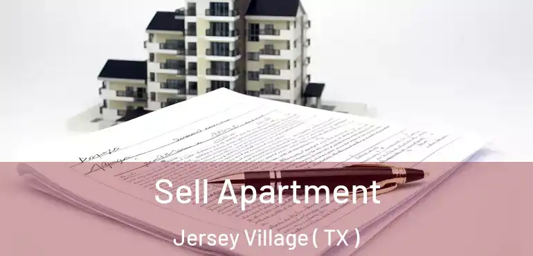  Sell Apartment Jersey Village ( TX )