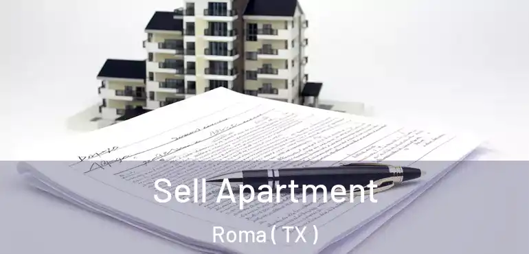  Sell Apartment Roma ( TX )