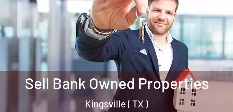  Sell Bank Owned Properties Kingsville ( TX )