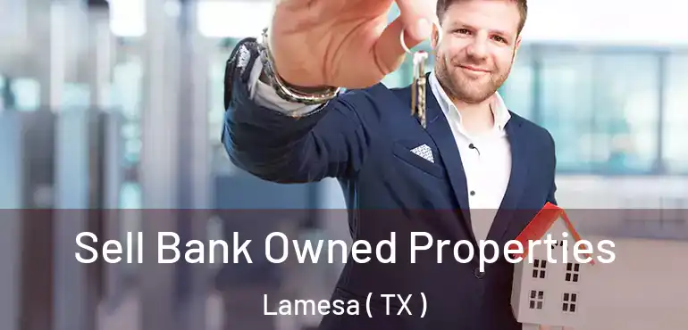  Sell Bank Owned Properties Lamesa ( TX )