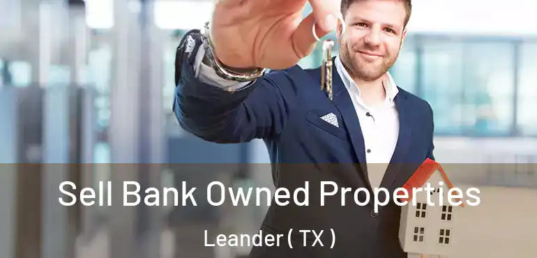  Sell Bank Owned Properties Leander ( TX )