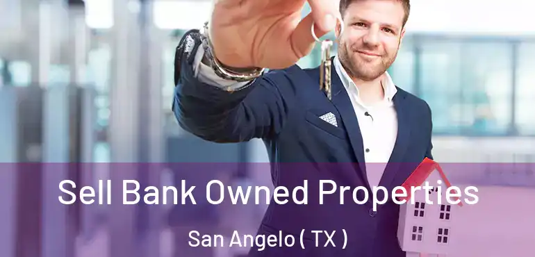  Sell Bank Owned Properties San Angelo ( TX )