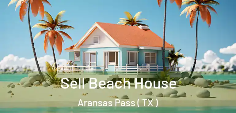  Sell Beach House Aransas Pass ( TX )