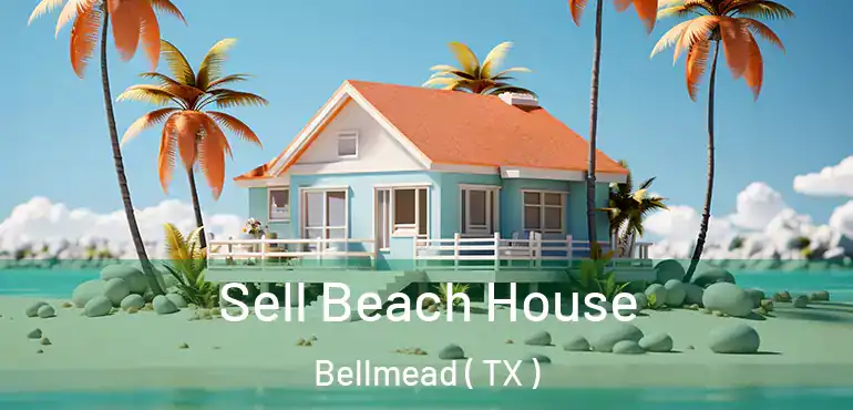  Sell Beach House Bellmead ( TX )