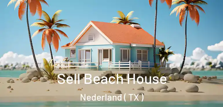 Sell Beach House Nederland ( TX )