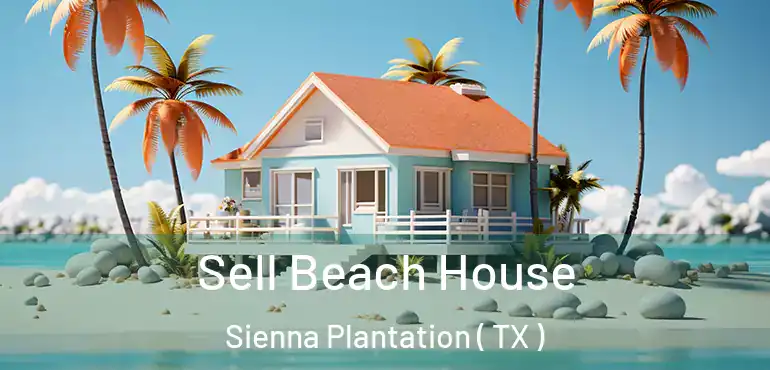  Sell Beach House Sienna Plantation ( TX )