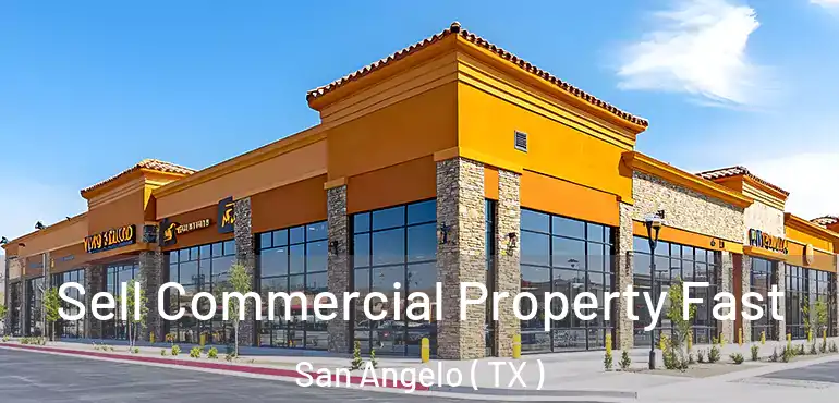  Sell Commercial Property Fast San Angelo ( TX )