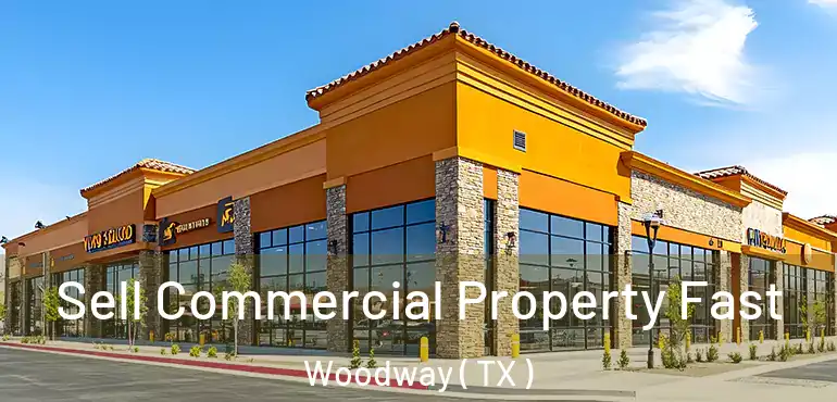  Sell Commercial Property Fast Woodway ( TX )