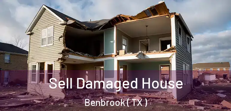  Sell Damaged House Benbrook ( TX )