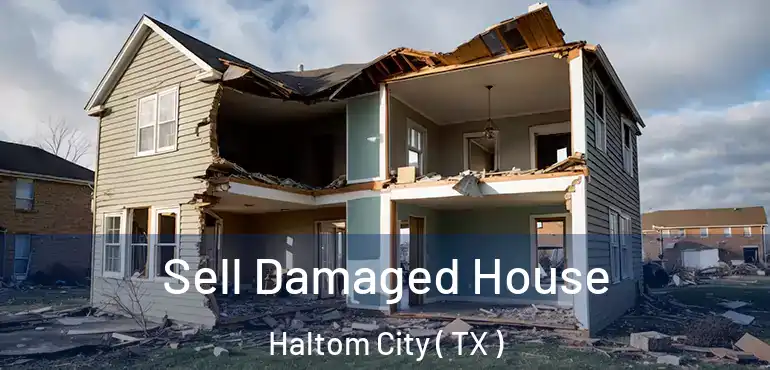  Sell Damaged House Haltom City ( TX )