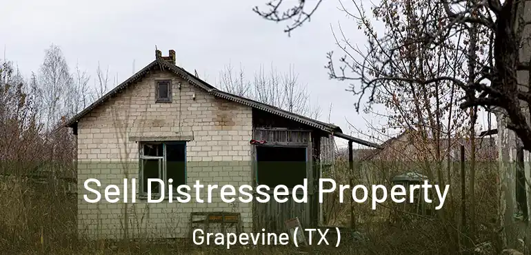 Sell Distressed Property Grapevine ( TX )