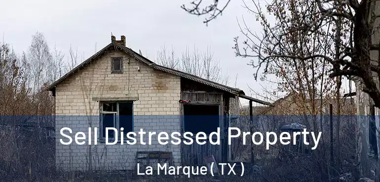  Sell Distressed Property La Marque ( TX )