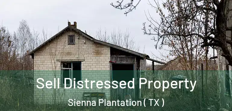 Sell Distressed Property Sienna Plantation ( TX )