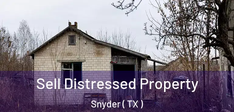  Sell Distressed Property Snyder ( TX )