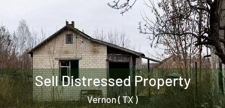  Sell Distressed Property Vernon ( TX )