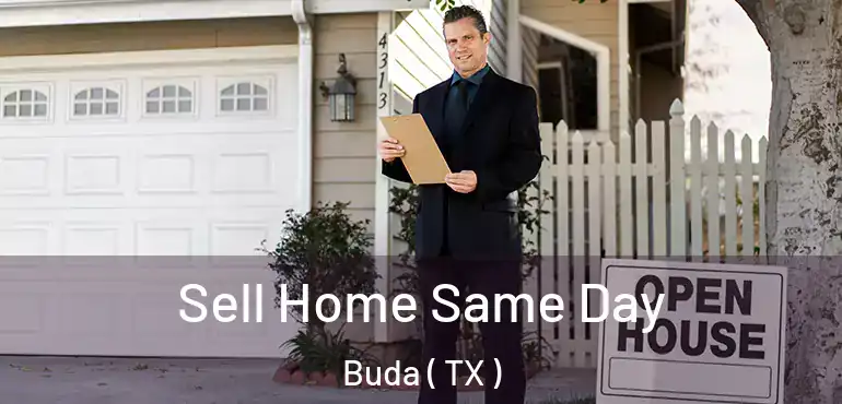  Sell Home Same Day Buda ( TX )