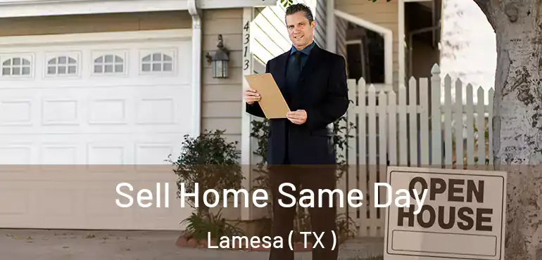 Sell Home Same Day Lamesa ( TX )