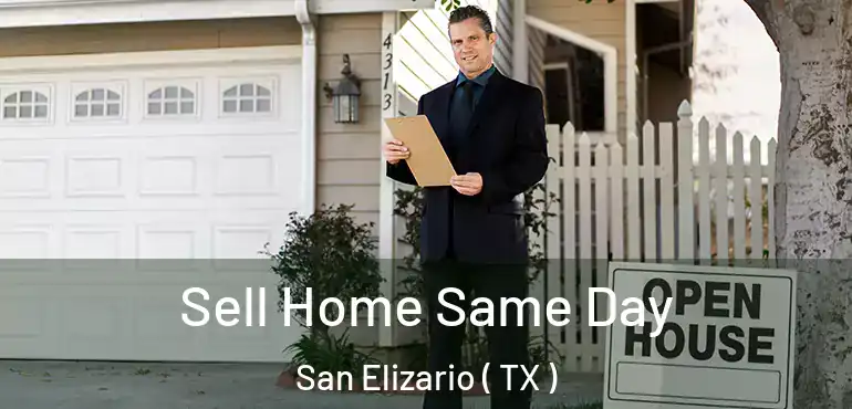  Sell Home Same Day San Elizario ( TX )