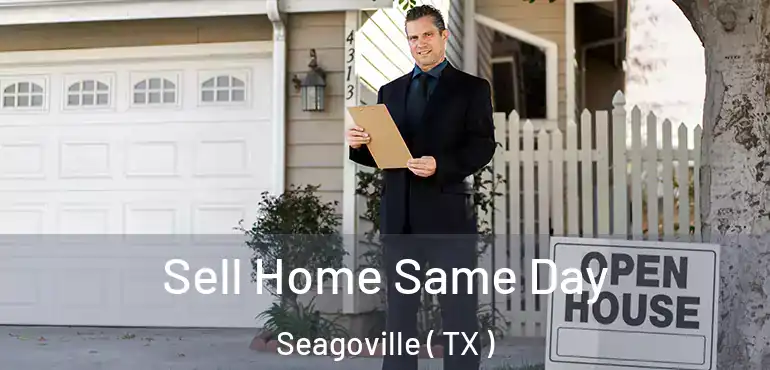  Sell Home Same Day Seagoville ( TX )