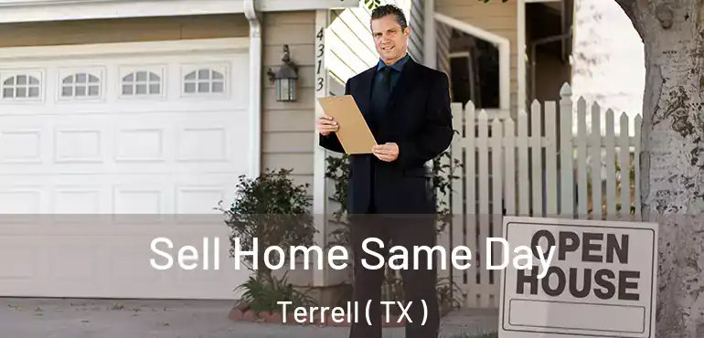  Sell Home Same Day Terrell ( TX )