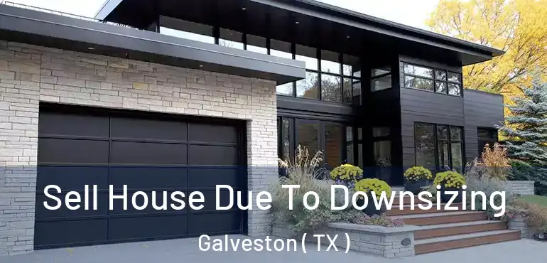  Sell House Due To Downsizing Galveston ( TX )