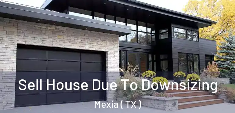  Sell House Due To Downsizing Mexia ( TX )