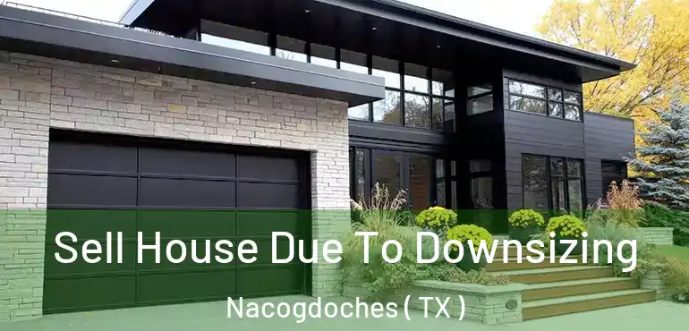  Sell House Due To Downsizing Nacogdoches ( TX )