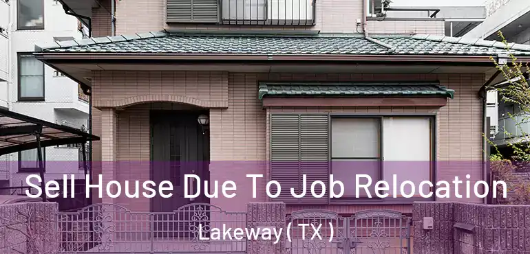  Sell House Due To Job Relocation Lakeway ( TX )