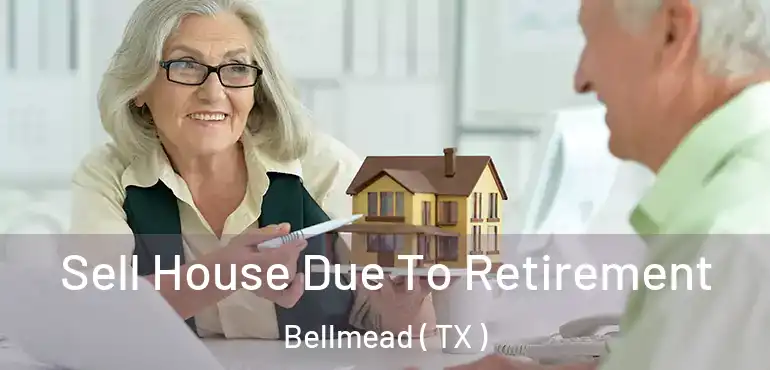  Sell House Due To Retirement Bellmead ( TX )