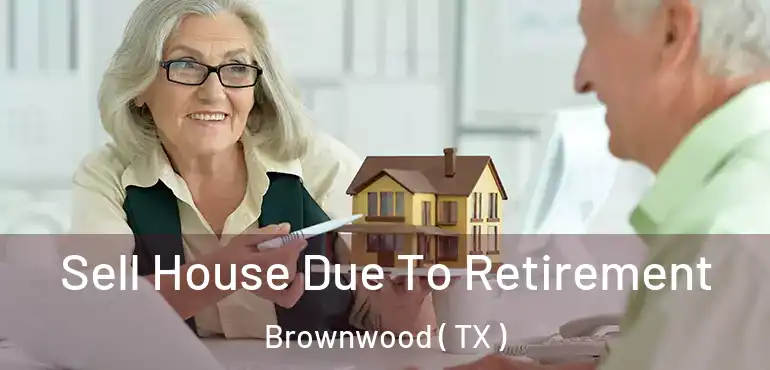  Sell House Due To Retirement Brownwood ( TX )