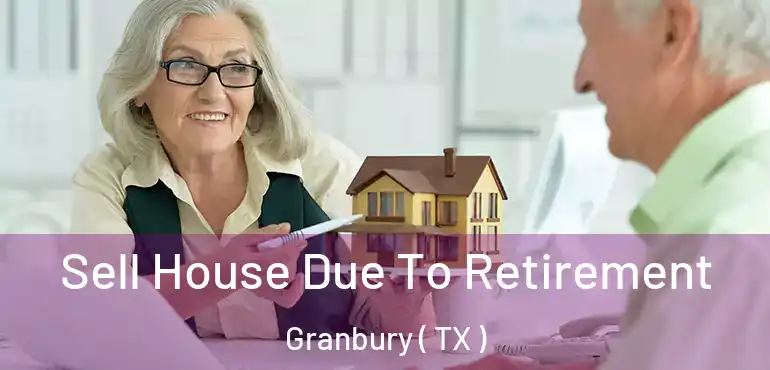  Sell House Due To Retirement Granbury ( TX )