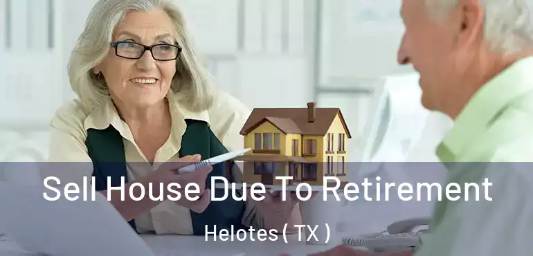  Sell House Due To Retirement Helotes ( TX )