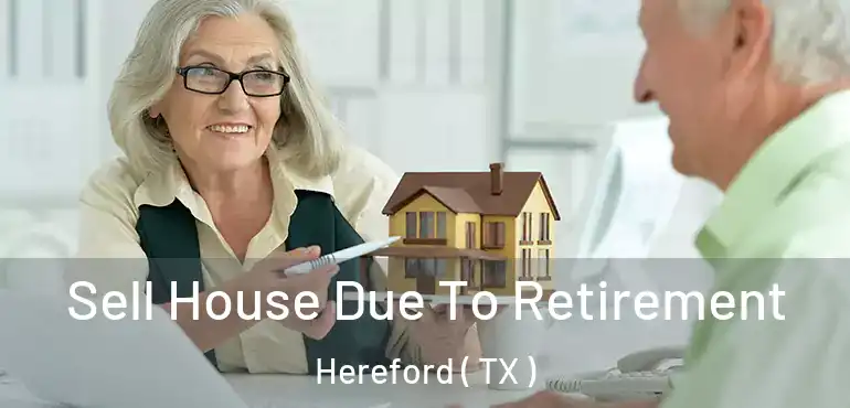  Sell House Due To Retirement Hereford ( TX )