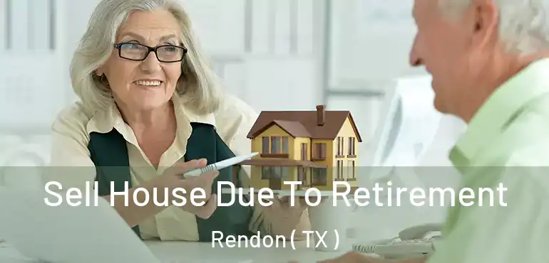  Sell House Due To Retirement Rendon ( TX )