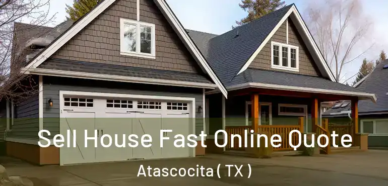  Sell House Fast Online Quote Atascocita ( TX )