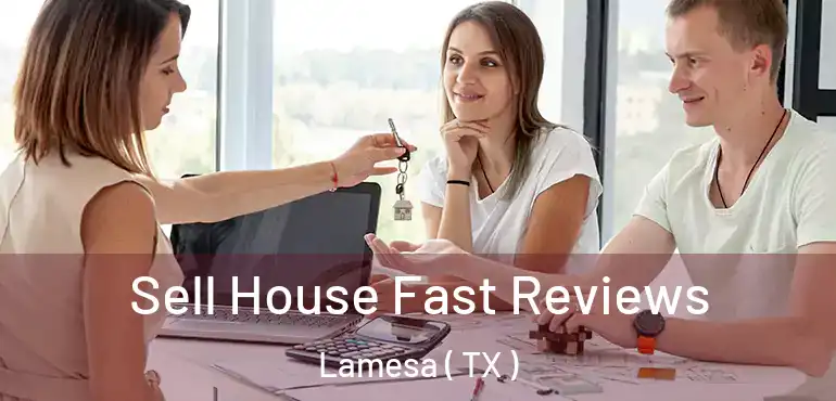  Sell House Fast Reviews Lamesa ( TX )