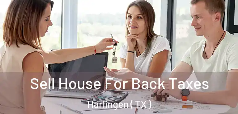  Sell House For Back Taxes Harlingen ( TX )