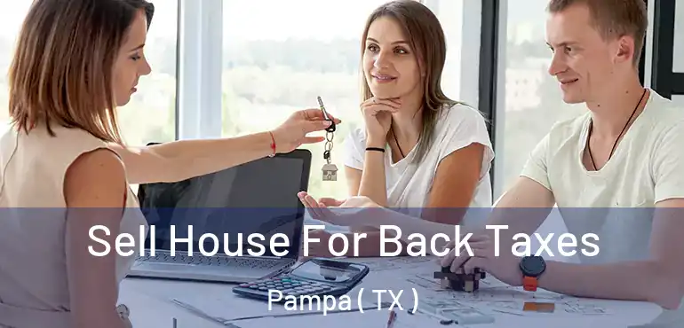  Sell House For Back Taxes Pampa ( TX )