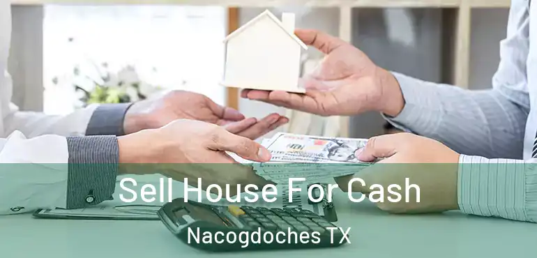  Sell House For Cash Nacogdoches TX