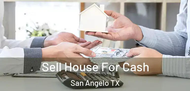  Sell House For Cash San Angelo TX