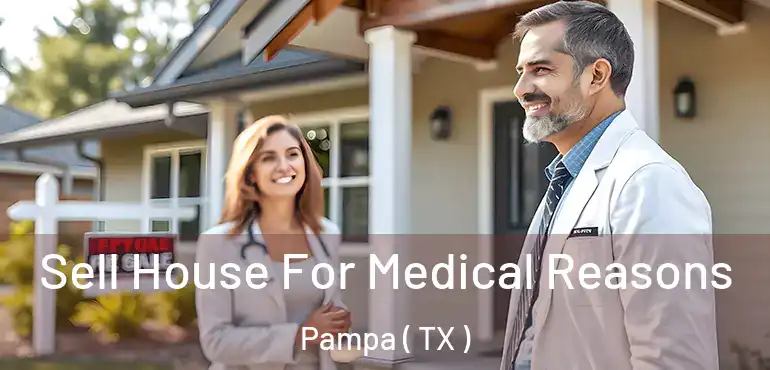  Sell House For Medical Reasons Pampa ( TX )