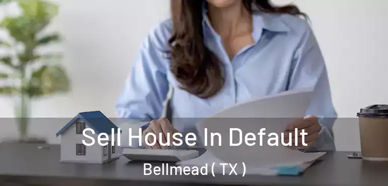  Sell House In Default Bellmead ( TX )
