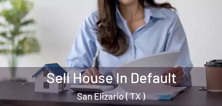  Sell House In Default San Elizario ( TX )