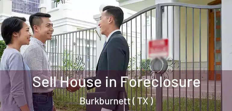  Sell House in Foreclosure Burkburnett ( TX )