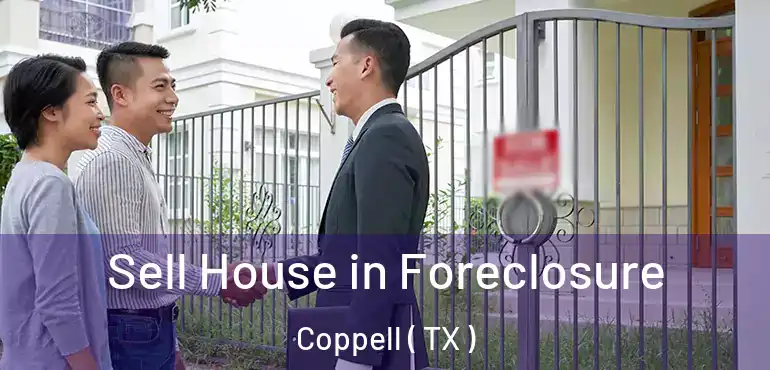  Sell House in Foreclosure Coppell ( TX )