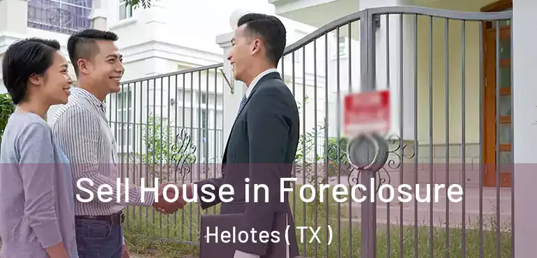  Sell House in Foreclosure Helotes ( TX )