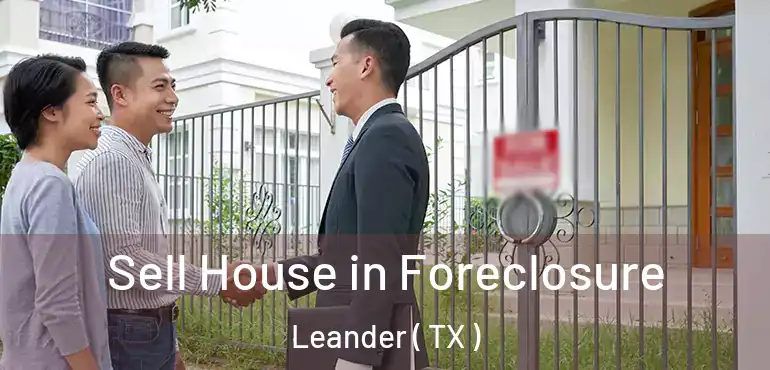  Sell House in Foreclosure Leander ( TX )