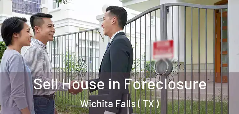  Sell House in Foreclosure Wichita Falls ( TX )