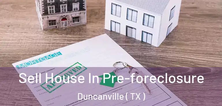  Sell House In Pre-foreclosure Duncanville ( TX )